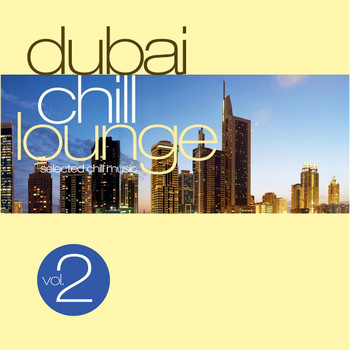 Various Artists - Dubai Chill Lounge, Vol. 2
