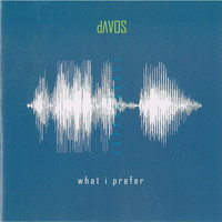 dAVOS - What I Prefer