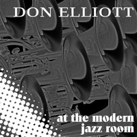 Don Elliott - Don Elliot At The Modern Jazz Room