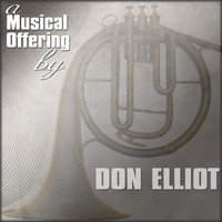 Don Elliott - A Musical Offering By Don Elliot