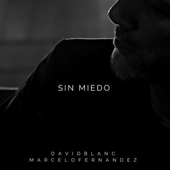 David Blanc & Marcelo Fernandez - Sin Miedo