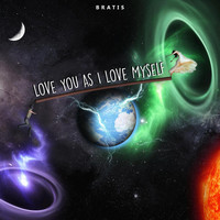 Bratis - Love You as I Love Myself