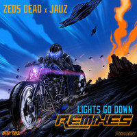 Zeds Dead - Lights Go Down (Remixes)