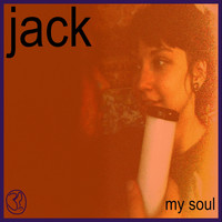 Jack - My Soul