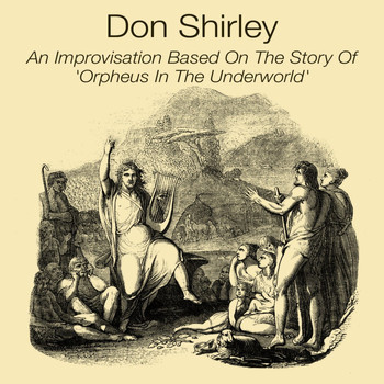 Don Shirley - An Improvisation Based On The Story Of 'Orpheus In The Underworld'
