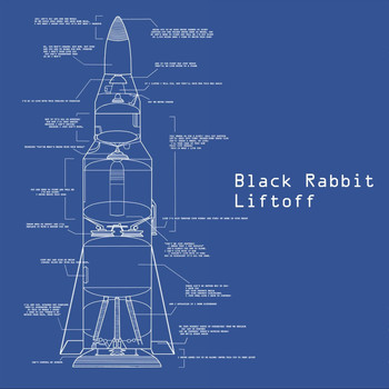Black Rabbit - Liftoff