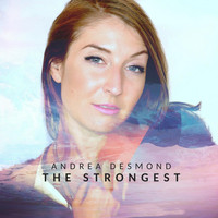 Andrea Desmond - The Strongest