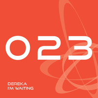 Dereka - I'm Waiting