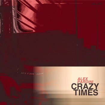 Alex Pardini - Crazy Times