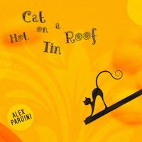 Alex Pardini - Hot Cat On A Tin Roof