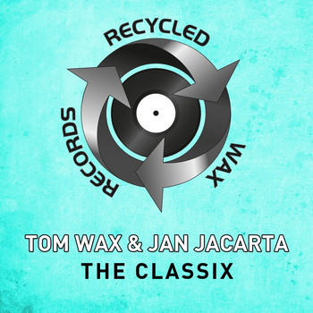 Tom Wax & Jan Jacarta - The Classix