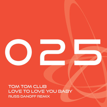 Tom Tom Club - Love to Love you Baby (Russ Danoff Mix)
