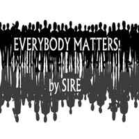Sire - Everybody Matters