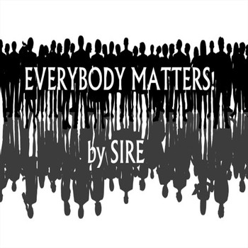 Sire - Everybody Matters