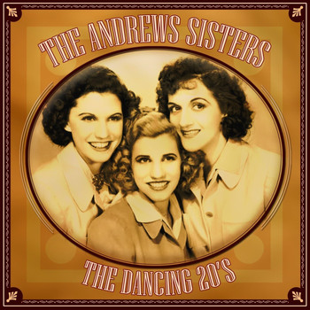 Andrews Sisters - The Dancing 20s