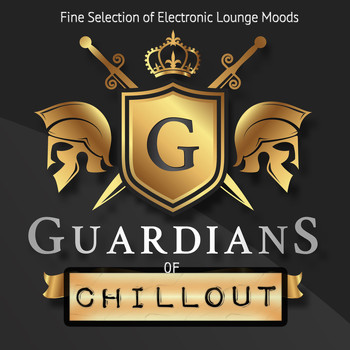 Various Artists - Guardians Of Chillout - Fine Selection of Electronic Lounge Moods