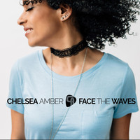 Chelsea Amber - Face the Waves