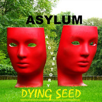 Dying Seed - Asylum: A Love Story (Explicit)