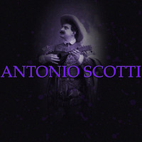 Antonio Scotti - Antonio Scotti