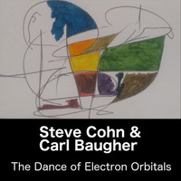 Steve Cohn & Carl Baugher - The Dance of Electron Orbitals