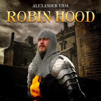 Alexander Ehm - Robin Hood (Original Soundtrack)