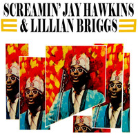 Screamin Jay Hawkins - Screamin' Jay Hawkins & Lillian Briggs