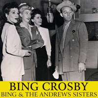 Bing Crosby featuring The Andrews Sisters - Bing & The Andrews Sisters