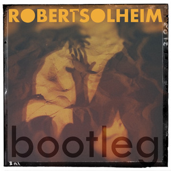 Robert Solheim - Bootleg