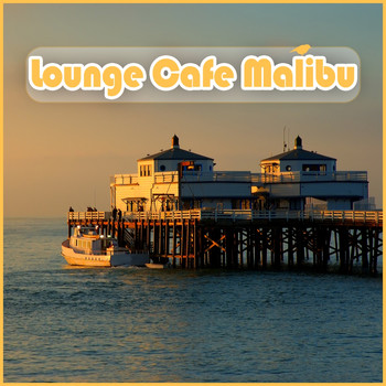 Various Artists - Lounge Cafe Malibu