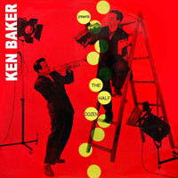 Kenny Baker - Kenny Baker Presents The Half Dozen