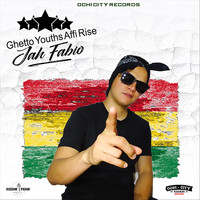 Jah Fabio - Ghetto Youths Affi Rise