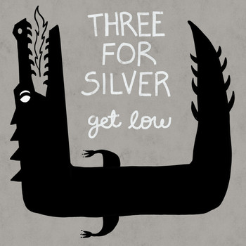 Three for Silver - Get Low