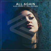 Alan Crown - All Again (feat. Tasji Bachman)