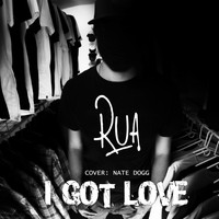 Rua - I Got Love