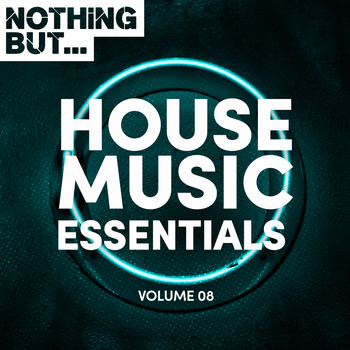 Various Artists - Nothing But... House Music Essentials, Vol. 08