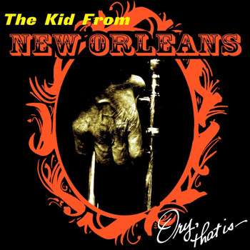 Kid Ory - The Kid From New Orleans Ory, That Is