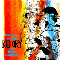 Kid Ory - Dance With Kid Ory Or Just Listen