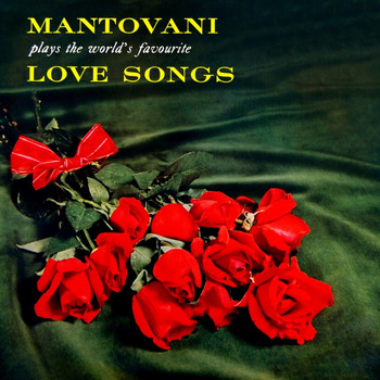 Mantovani And His Orchestra - Plays The World's Favourite Love Songs
