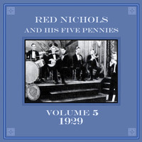 Red Nichols And His Five Pennies - 1929, Vol. 5