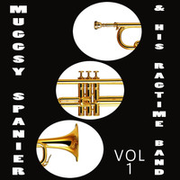 Muggsy Spanier & His Ragtime Band - Vol. 1