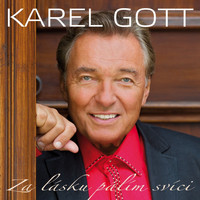 Karel Gott - Za Lásku Pálím Svíci