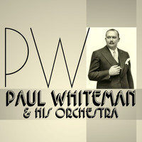 Paul Whiteman & His Orchestra - PW