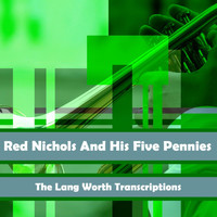 Red Nichols And His Five Pennies - The Lang Worth Transcriptions