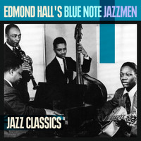 Edmond Hall's Blue Note Jazzmen - Jazz Classics