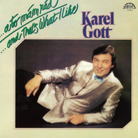 Karel Gott - ... A To Mám Rád