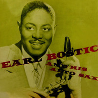 Earl Bostic - Earl Bostic And His Alto Sax
