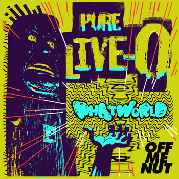 Phatworld - Pure Live-O