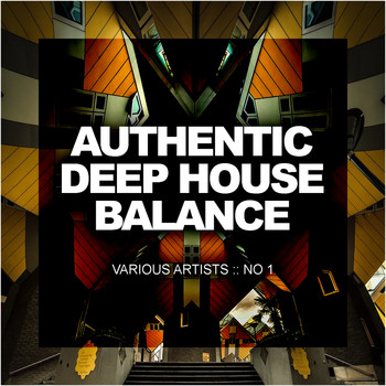 Various Artists - Authentic Deep House Balance, No.1