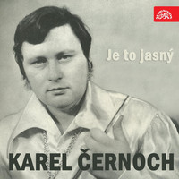 Karel Černoch - Je To Jasný (Bonus Track Version)