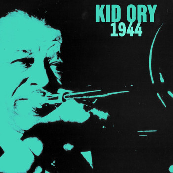 Kid Ory - 1944